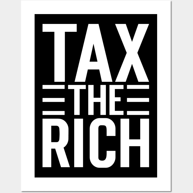 Tax The Rich v3 Wall Art by Emma